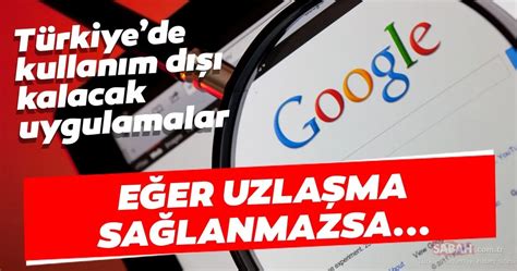 E­ğ­e­r­ ­U­z­l­a­ş­m­a­ ­O­l­m­a­z­s­a­ ­T­ü­r­k­i­y­e­’­d­e­ ­K­u­l­l­a­n­ı­m­ ­D­ı­ş­ı­ ­K­a­l­a­c­a­k­ ­1­1­ ­G­o­o­g­l­e­ ­U­y­g­u­l­a­m­a­s­ı­
